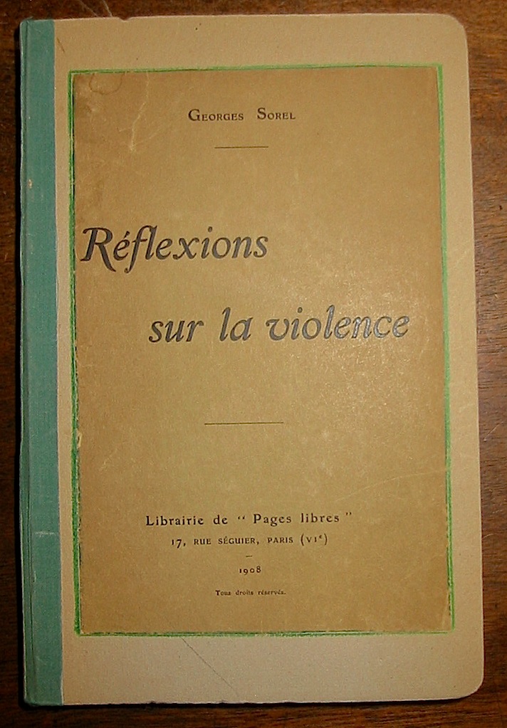 Georges Sorel Réflexions sur la violence 1908 Paris Librairie de 'Pages libres'